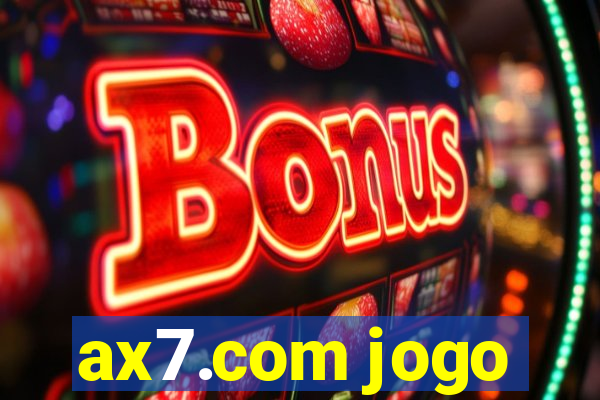 ax7.com jogo